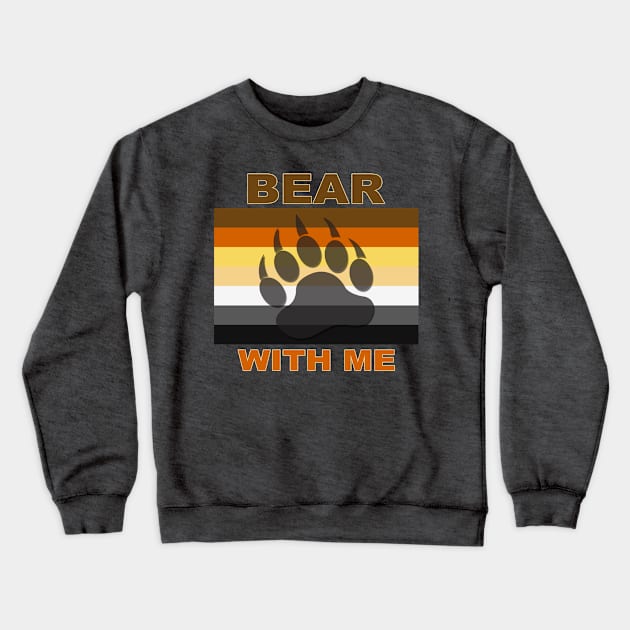 Bear With Me Crewneck Sweatshirt by WarrenDMS